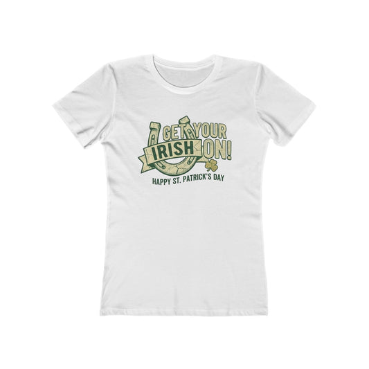 Get Your Irish On T-Shirt — Women’s St. Patrick’s Day Tee