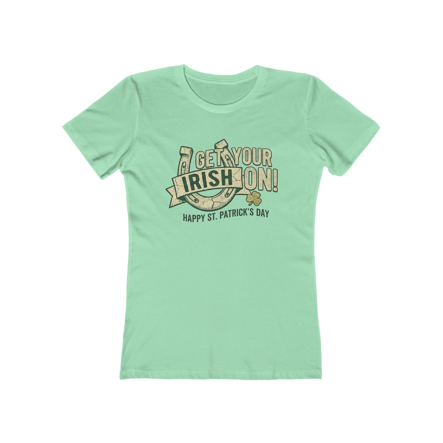 Get Your Irish On T-Shirt — Women’s St. Patrick’s Day Tee
